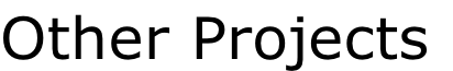 Other Projects